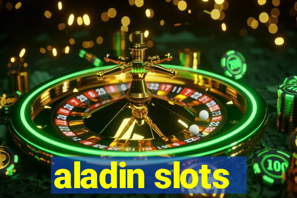 aladin slots